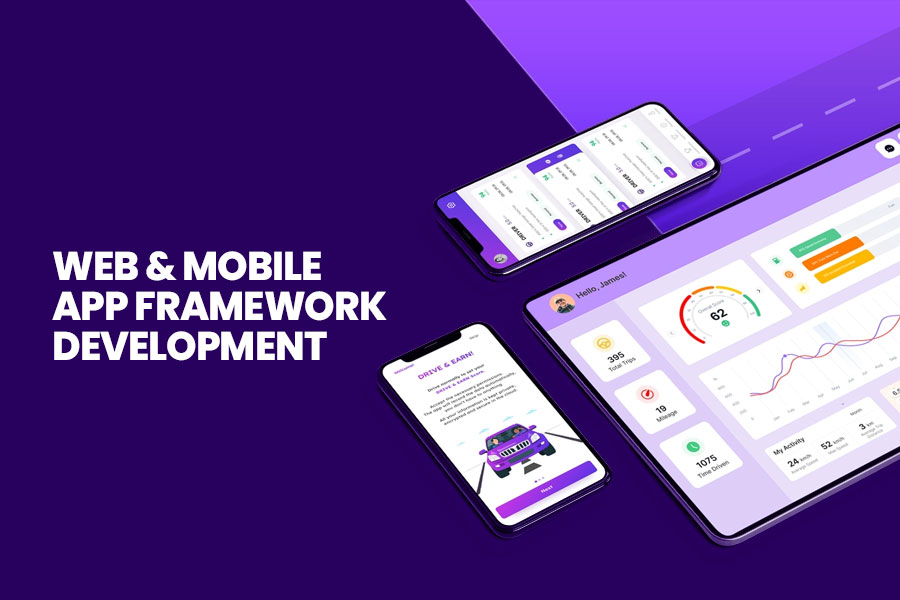 Web & Mobile App Framework Development